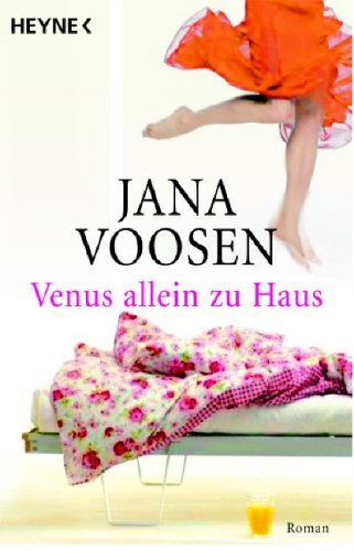 Venus allein zu Haus: Roman - Voosen, Jana Venus allein zu Haus: Roman - Voosen, Jana