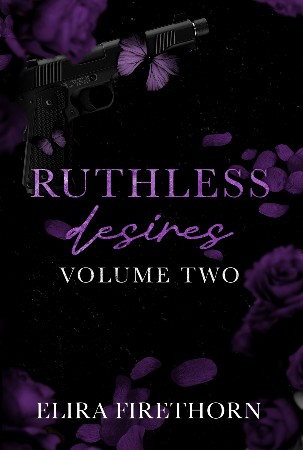 Cover: Ruthless Desires Volume Two - Elira Firethorn