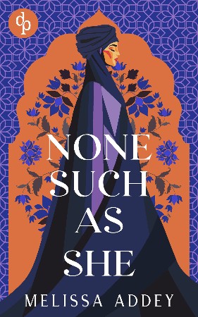 Cover: None Such as She: 2 - Melissa Addey