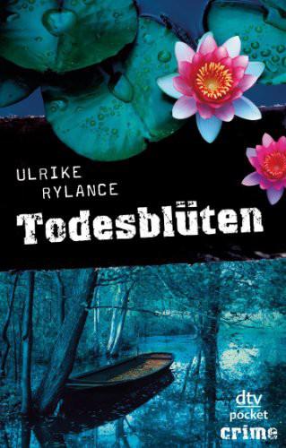 Todesblüten. dtv pocket crime. TB - Ulrike Rylance Todesblüten. dtv pocket crime. TB - Ulrike Rylance