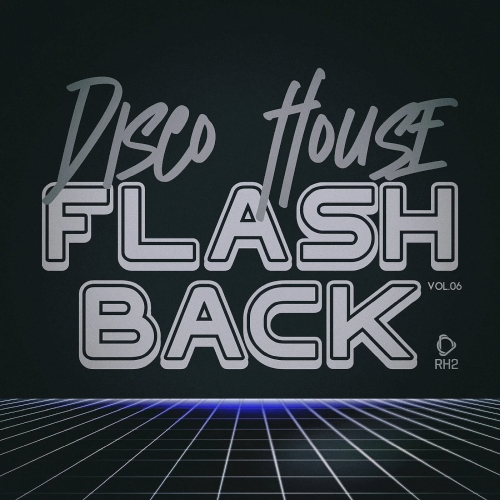 Disco House Flashback Vol. 06 (2025)