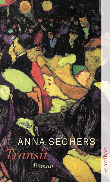 Transit: Textanalyse und Interpretation mit ausführlicher Inhaltsangabe und Abituraufgaben mit Lösungen - Seghers, Anna Transit: Textanalyse und Interpretation mit ausführlicher Inhaltsangabe und Abituraufgaben mit Lösungen - Seghers, Anna