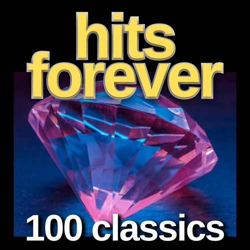 Hits Forever 100 Classics (2025)