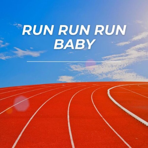 run run run baby (2025) run run run baby (2025)