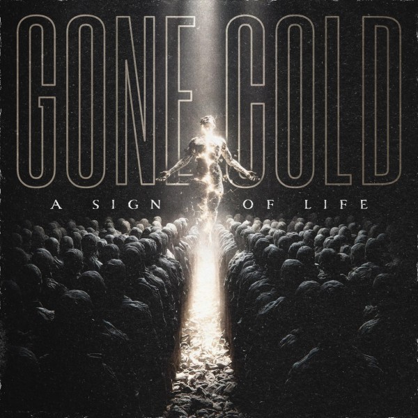 Gone Cold - A Sign Of Life [EP] (2025)