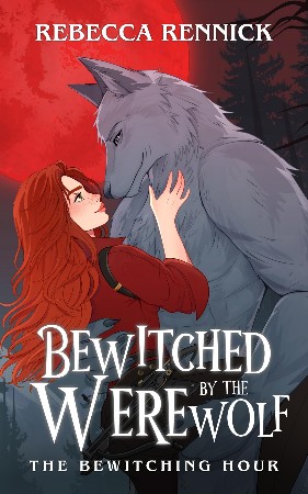 Cover: Bewitched by the Werewolf - Rebecca Rennick