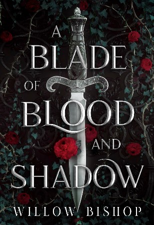 Cover: A Blade of Blood and Shadow - Willow Bishop
