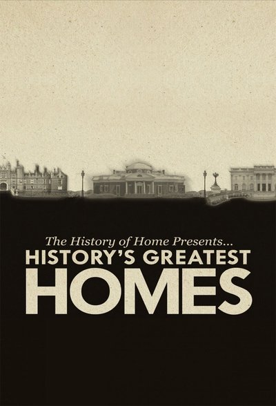 The History of Home Presents    History s Greatest Homes S01 1080p CUR WEB-DL AAC2 0 H 264-BLOOM