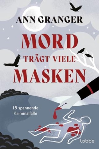 Cover: Ann Granger - Mord tr&auml;gt viele Masken - 18 spannende Kriminalf&auml;lle