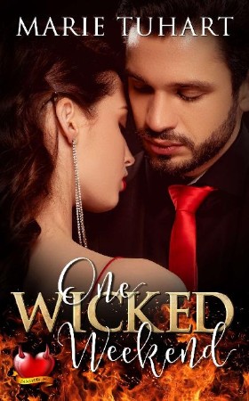 Cover: One Wicked Weekend - Marie Tuhart