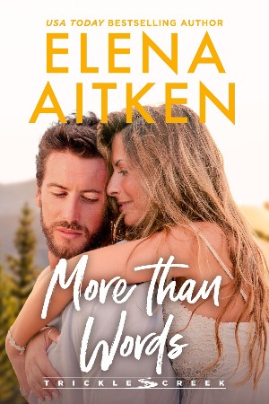 Cover: More Than Words: A Single Dad Opposites Attract Small Town Romance - Aitken, Elena
