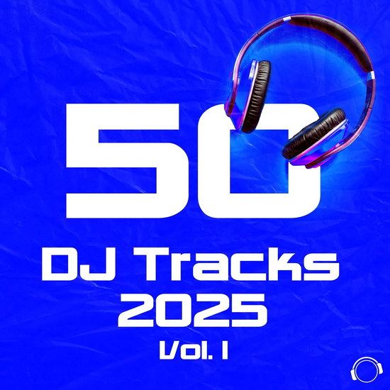 50 DJ Tracks 2025 Vol. 1