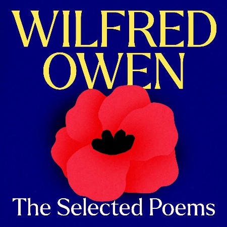 Selected Poems - Brooke, Rupert and Owen, Wilfred