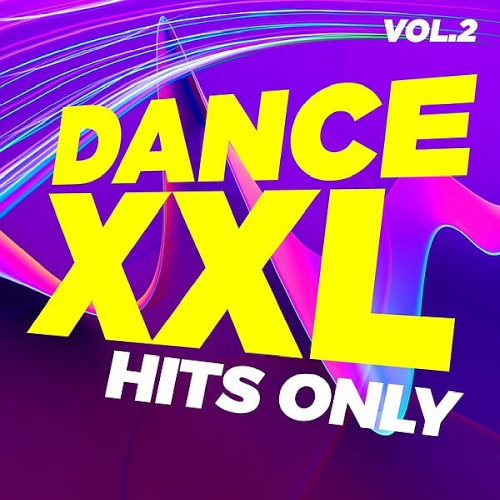 Dance XXL Vol. 2 - Hits Only (2025)