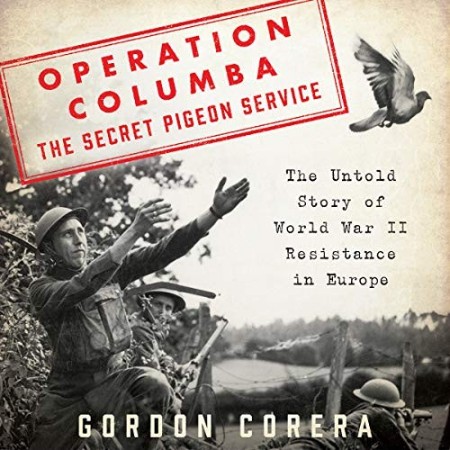 Secret Pigeon Service - Gordon Corera