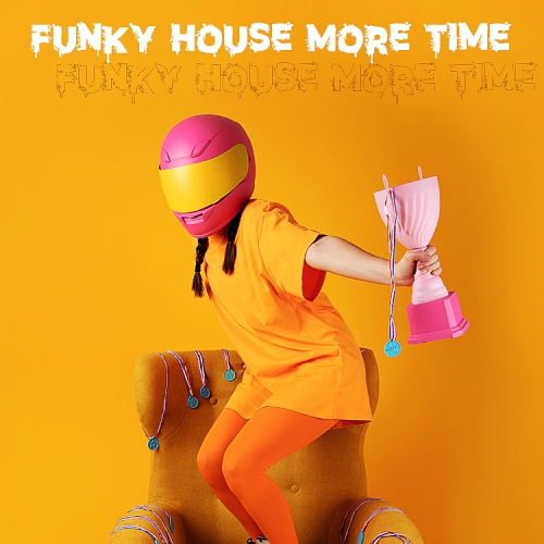 Funky House More Time (2025)