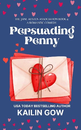 Cover: Persuading Penny: A Second Chance Romantic Comedy - Kailin Gow