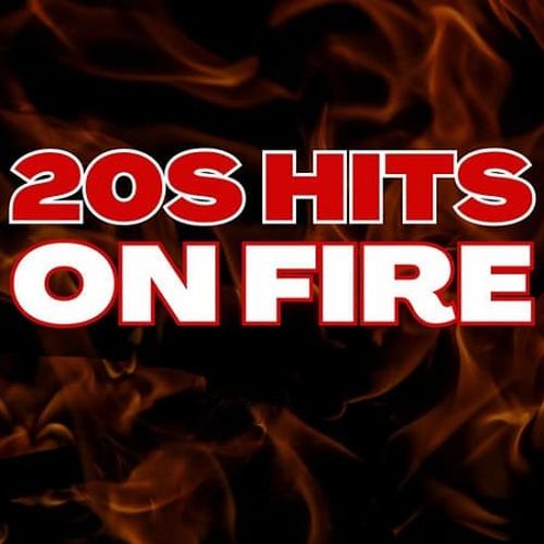 20s Hits On Fire - 100 Best (2025)
