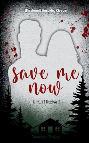 Cover: T. K. Mitchell - Blackwell Security Group 03 - Heal me now