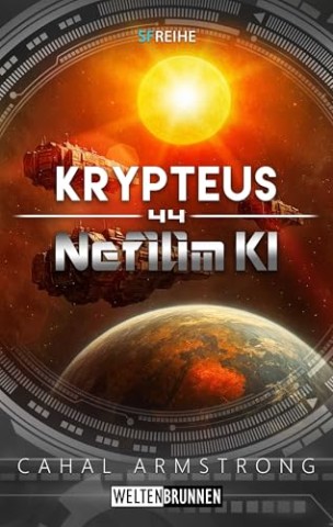 Cover: Cahal Armstrong - Nefilim Ki 44: Krypteus: Science Fiction Reihe