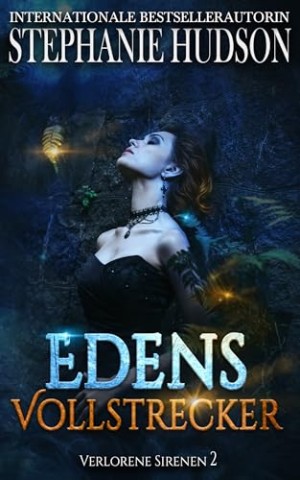 Stephanie Hudson - Edens Vollstrecker: Dunkles Fantasy