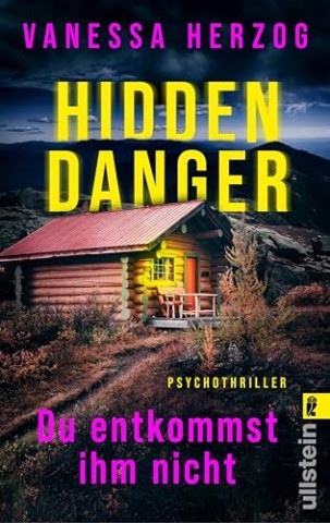 Cover: Vanessa Herzog - Hidden Danger &ndash; Du entkommst ihm nicht