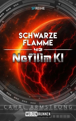 Cover: Cahal Armstrong - Nefilim Ki 43: Schwarze Flamme: Science Fiction Reihe