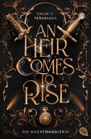Chloe Pe&ntilde;aranda - An Heir Comes to Rise &ndash; Die Nachtwandlerin