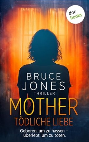Cover: Bruce Jones - Mother &ndash; T&ouml;dliche Liebe