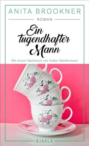 Cover: Brookner, Anita - Ein tugendhafter Mann