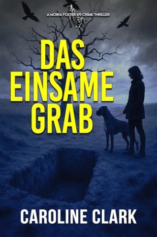 Cover: Caroline Clark - Das einsame Grab