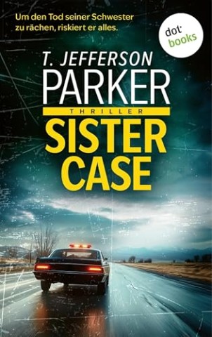 Cover: T. Jefferson Parker - Sister Case