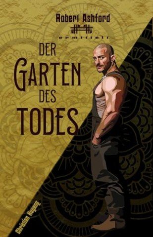 Cover: Christian Huyeng - Der Garten des Todes (Robert Ashford ermittelt)