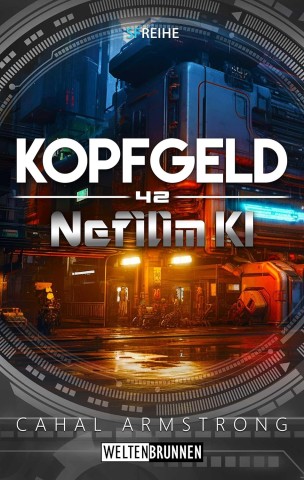 Cahal Armstrong - Nefilim Ki 42: Kopfgeld: Science Fiction Reihe