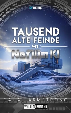Cahal Armstrong - Nefilim Ki 41: Tausend alte Feinde: Science Fiction Reihe