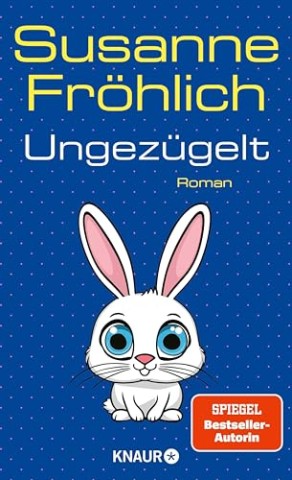 Cover: Susanne Fr&ouml;hlich - Ungez&uuml;gelt