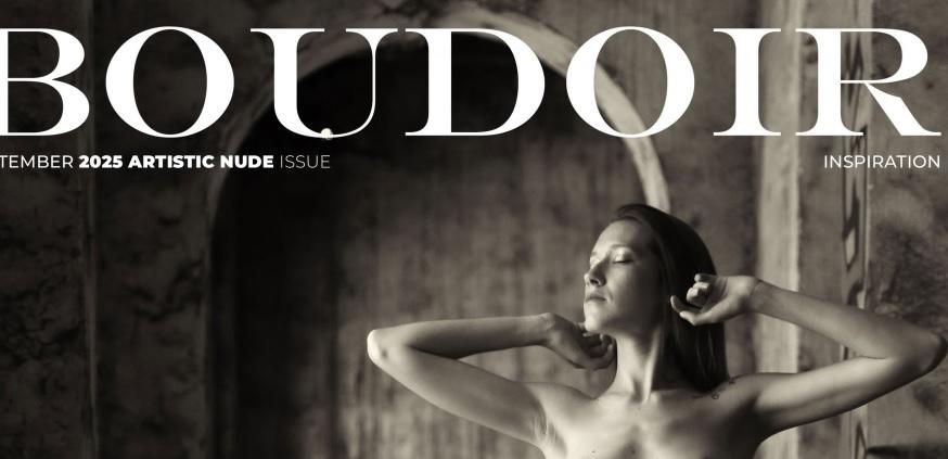 Boudoir Inspiration - Artistic Nude Issue - September 2025