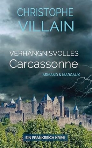 Cover: Christophe Villain - Verh&auml;ngnisvolles Carcassonne