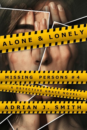 Cover: missing persons 04 - alone and lonely - Adrian J Smith