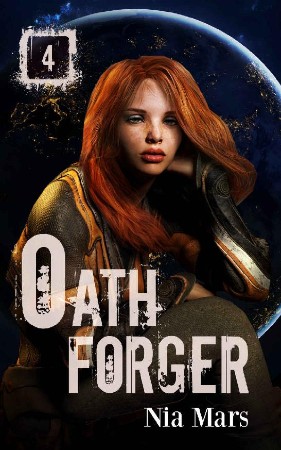 Cover: oath forger 04 - oath forger - Nia Mars