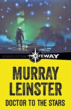 Cover: Med Service 03 Doctor to the Stars - MurRay Leinster