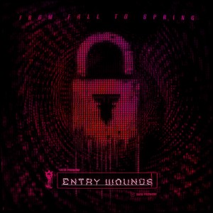 From Fall to Spring - Entry Wounds (2025)