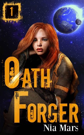 Cover: oath forger 01 - oath forger - Nia Mars
