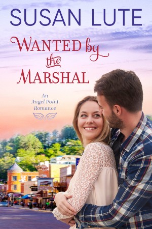 Cover: angel point 02 - wanted by the marshal - Susan Lute