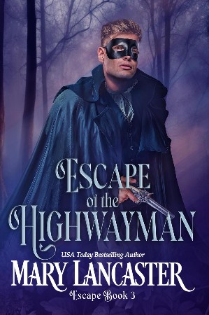 Cover: Escape of the Highwayman - Mary Lancaster
