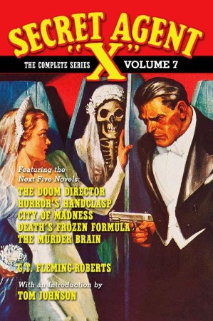 Cover: Secret Agent 'X' The Complete Series Vol. 7 - G.T. Fleming-Roberts