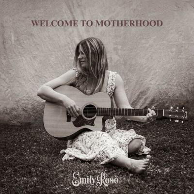 Emily Rose - Welcome to Motherhood (2025) [FLAC 16B-44.1kHz]
