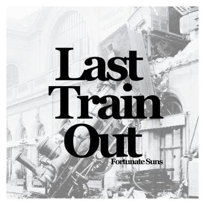 Fortunate Suns - Last Train Out (2025) [FLAC 24B-48kHz]