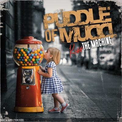 Puddle Of Mudd - Kiss The Machine (2025)