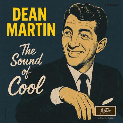 Dean Martin - The Sound Of Cool (Restored Edition '25) (2025) [FLAC 24B-96kHz]